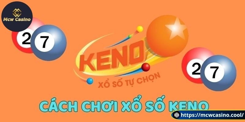 Cách chơi xổ số keno rồng hổ